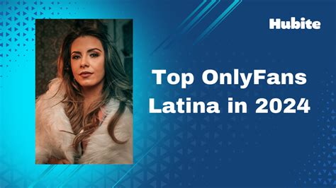 hot latina onlyfans leaked|Best Latina Onlyfans Creators of 2024